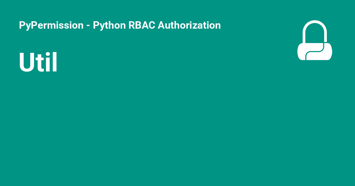Python Rbac Library Util - PyPermission - Python RBAC Authorization
